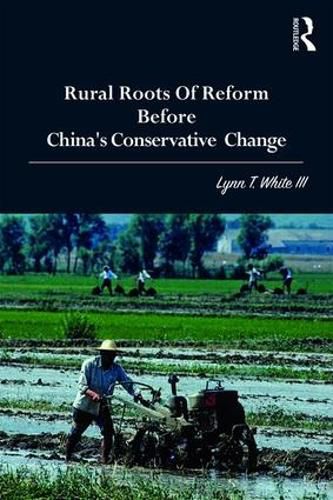 Cover image for Rural Roots of Reform Before China's Conservative Change