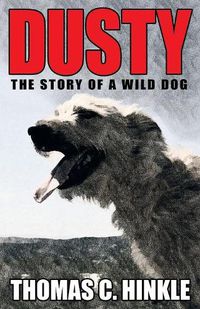 Cover image for Dusty: The Story of a Wild Dog