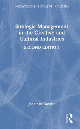 Cover image for Strategic Management in the Creative and Cultural Industries