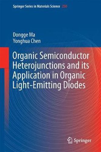 Cover image for Organic Semiconductor Heterojunctions and Its Application in Organic Light-Emitting Diodes