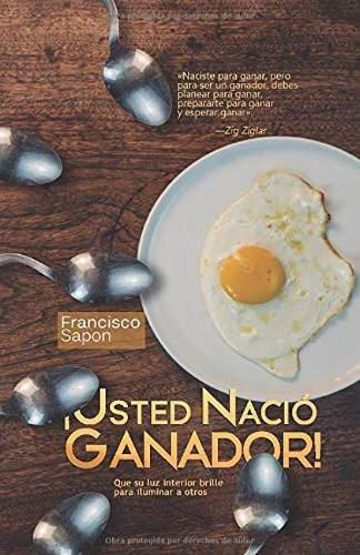 Cover image for !USTED NACIO GANADOR!: Que su luz interior brille para iluminar a otros