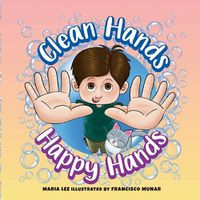 Cover image for Clean Hands, Happy Hands