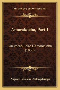 Cover image for Amarakocha, Part 1: Ou Vocabulaire D'Amarasinha (1839)