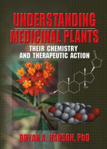 Cover image for Understanding Medicinal Plants: Their Chemistry and Therapeutic Action