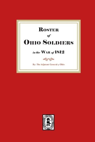 Cover image for Roster of Ohio Soldiers in the War of 1812