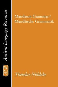 Cover image for Mandaean Grammar / Mandaische Grammatik