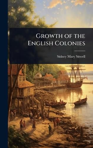 Cover image for Growth of the English Colonies