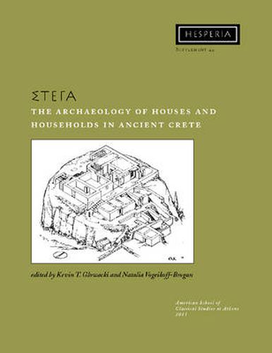 Cover image for STEGA: The Archaeology of Houses and Households in Ancient Crete