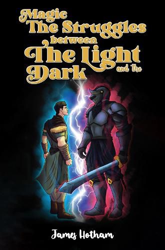 Cover image for Magic: The Struggles Between the Light and the Dark