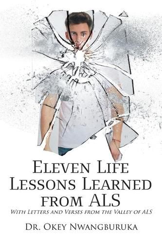 Cover image for Eleven Life Lessons Learned from ALS: With Letters and Verses from the Valley of ALS