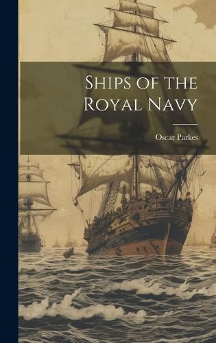 Cover image for Ships of the Royal Navy