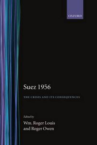 Cover image for Suez 1956: The Crisis and its Consequences