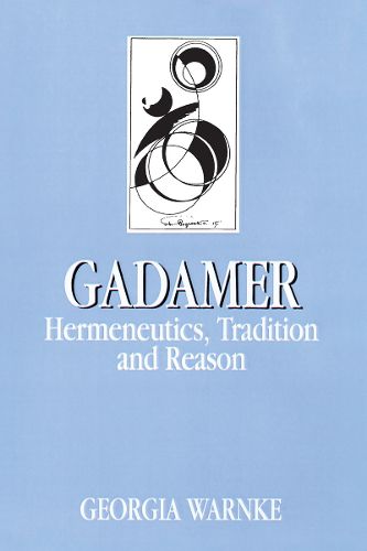 Cover image for Gadamer: Hermeneutics, Tradition, and Reason