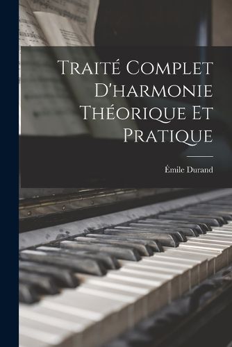 Cover image for Traite Complet D'harmonie Theorique Et Pratique