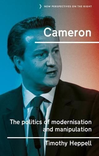 Cover image for Cameron: The Politics of Modernisation and Manipulation