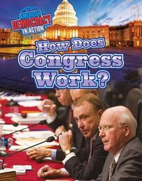 Cover image for How Does Congress Work?