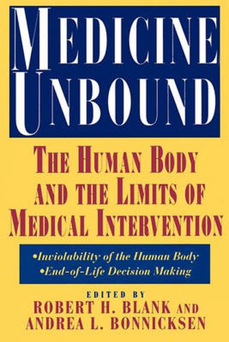 Cover image for Medicine Unbound: Human Body and the Limits of Intervention