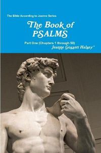 Cover image for The Book of PSALMS: Part One (Chapters 1 through 50)