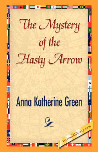 Cover image for The Mystery of the Hasty Arrow