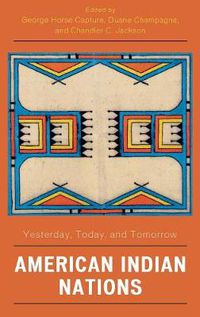 Cover image for American Indian Nations: Yesterday, Today, and Tomorrow