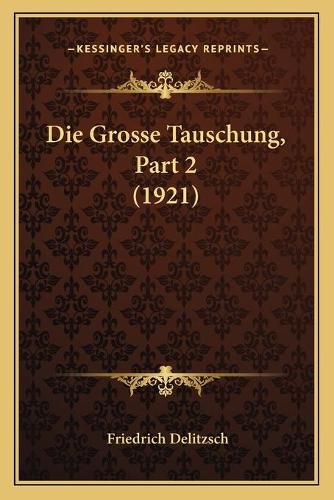 Die Grosse Tauschung, Part 2 (1921)