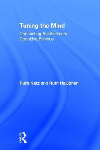 Cover image for Tuning the Mind: Connecting Aesthetics to Cognitive Science