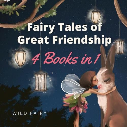 Cover image for Fairy Tales of Great Friendship: 4 Books in 1