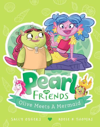 Olive Meets a Mermaid (Pearl and Friends #4)