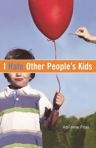 Cover image for I Hate Other Peoples Kids