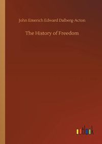 Cover image for The History of Freedom