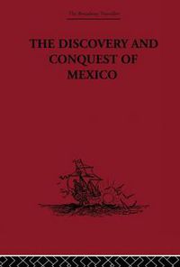 Cover image for The Discovery and Conquest of Mexico 1517-1521