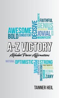 Cover image for A-Z Victory: Alphabet Power Affirmations