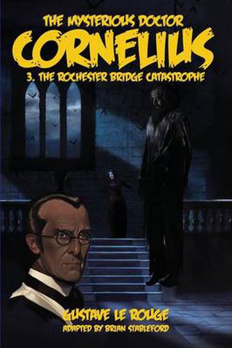 Cover image for The Mysterious Doctor Cornelius 3: The Rochester Bridge Catastrophe