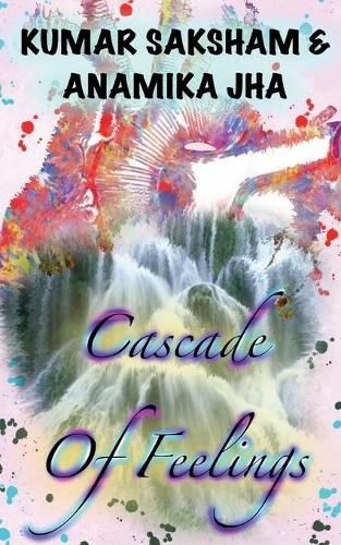 Cover image for Cascade Of Feelings: The side book of life