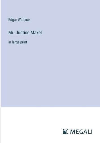 Cover image for Mr. Justice Maxel