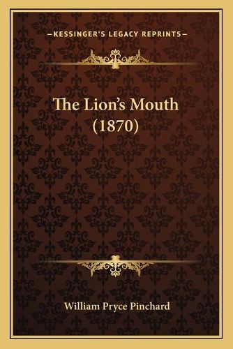 Cover image for The Lion's Mouth (1870)