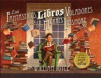 Cover image for Los Fantasticos Libros Voladores de Morris Lessmore