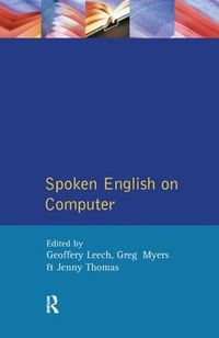 Cover image for Spoken English on Computer: Transcription, Mark-Up and Application