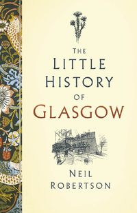 Cover image for The Little History of Glasgow