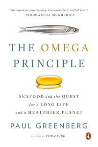 Cover image for The Omega Principle: Seafood and the Quest for a Long Life and a Healthier Planet