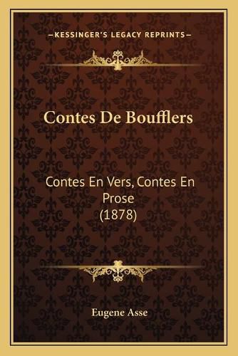 Contes de Boufflers: Contes En Vers, Contes En Prose (1878)