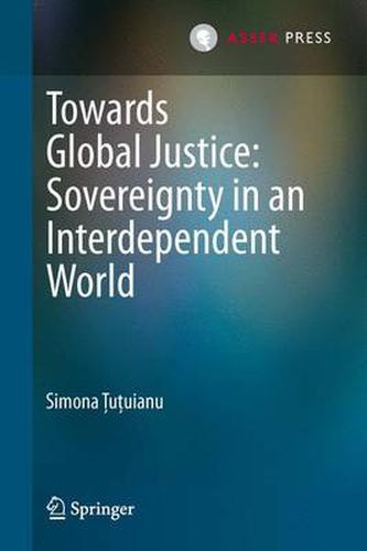 Cover image for Towards Global Justice: Sovereignty in an Interdependent World