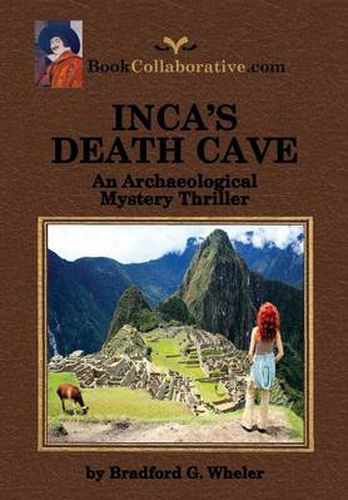 Cover image for Inca's Death Cave an Archaeological Mystery Thriller