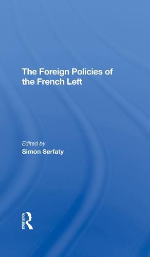 Cover image for The Foreign Policies of the French Left