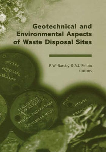 Cover image for Geotechnical and Environmental Aspects of Waste Disposal Sites: Proceedings of the 4th International Symposium on Geotechnics Related to the Environment - GREEN 4, Wolverhampton, UK, 28 June-1 July 2004