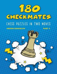 Cover image for 180 Checkmates Chess Puzzles in Two Moves, Part 2