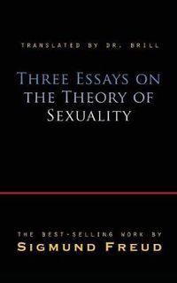 Cover image for Three Essays on the Theory of Sexuality