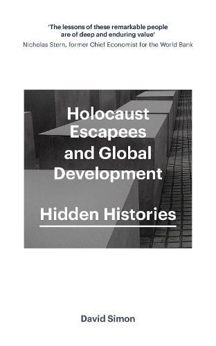 Holocaust Escapees and Global Development: Hidden Histories