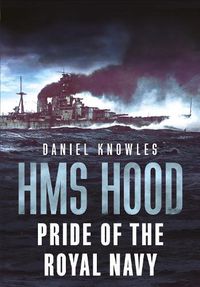 Cover image for HMS Hood: Pride of the Royal Navy