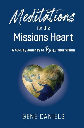 Cover image for Meditations for the Missions Heart